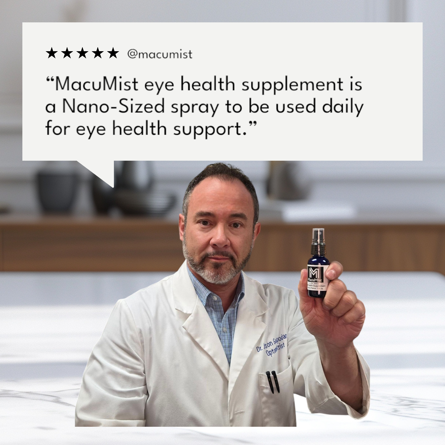 Man in a lab coat holding a bottle of MacuMist eye health supplement with text about its use.